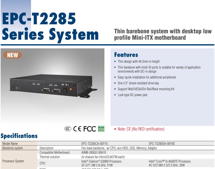 研華EPC-T2285 適配Intel? 第6/7代 Core? i 系列處理器，搭載H110芯片組。1U超薄高度，性能強(qiáng)勁。