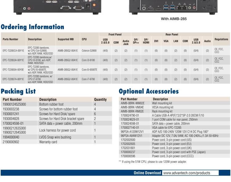研華EPC-T2285 適配Intel? 第6/7代 Core? i 系列處理器，搭載H110芯片組。1U超薄高度，性能強(qiáng)勁。